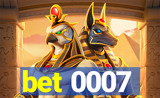 bet 0007